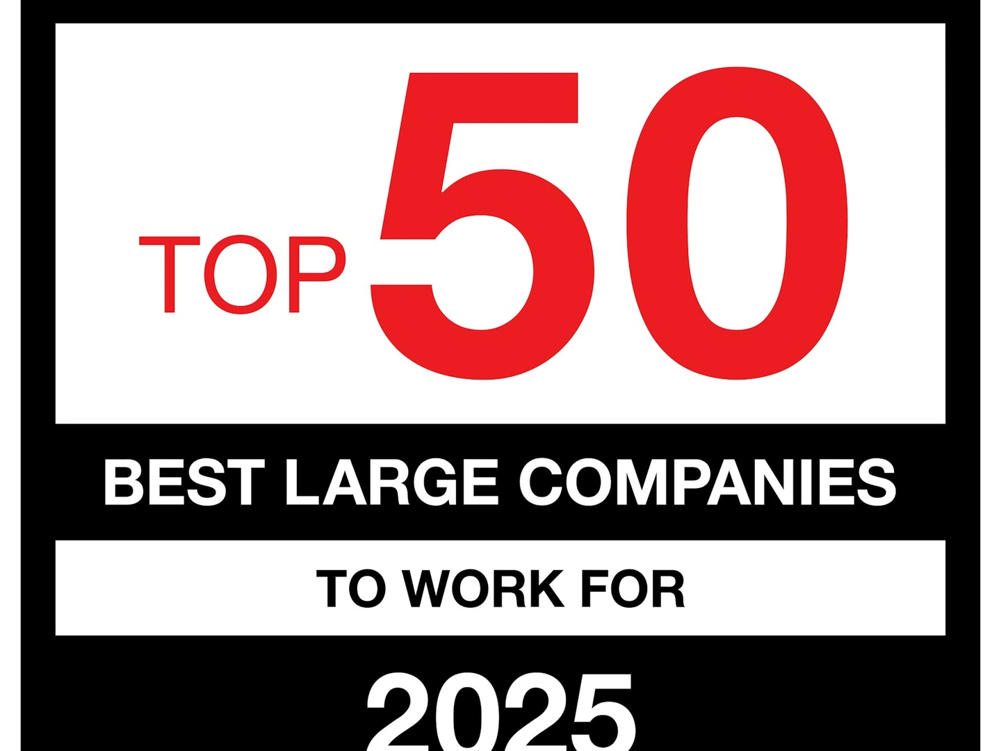 Top 50 Best Companies To Work For 2025 Award Logo